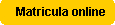 Matricula online